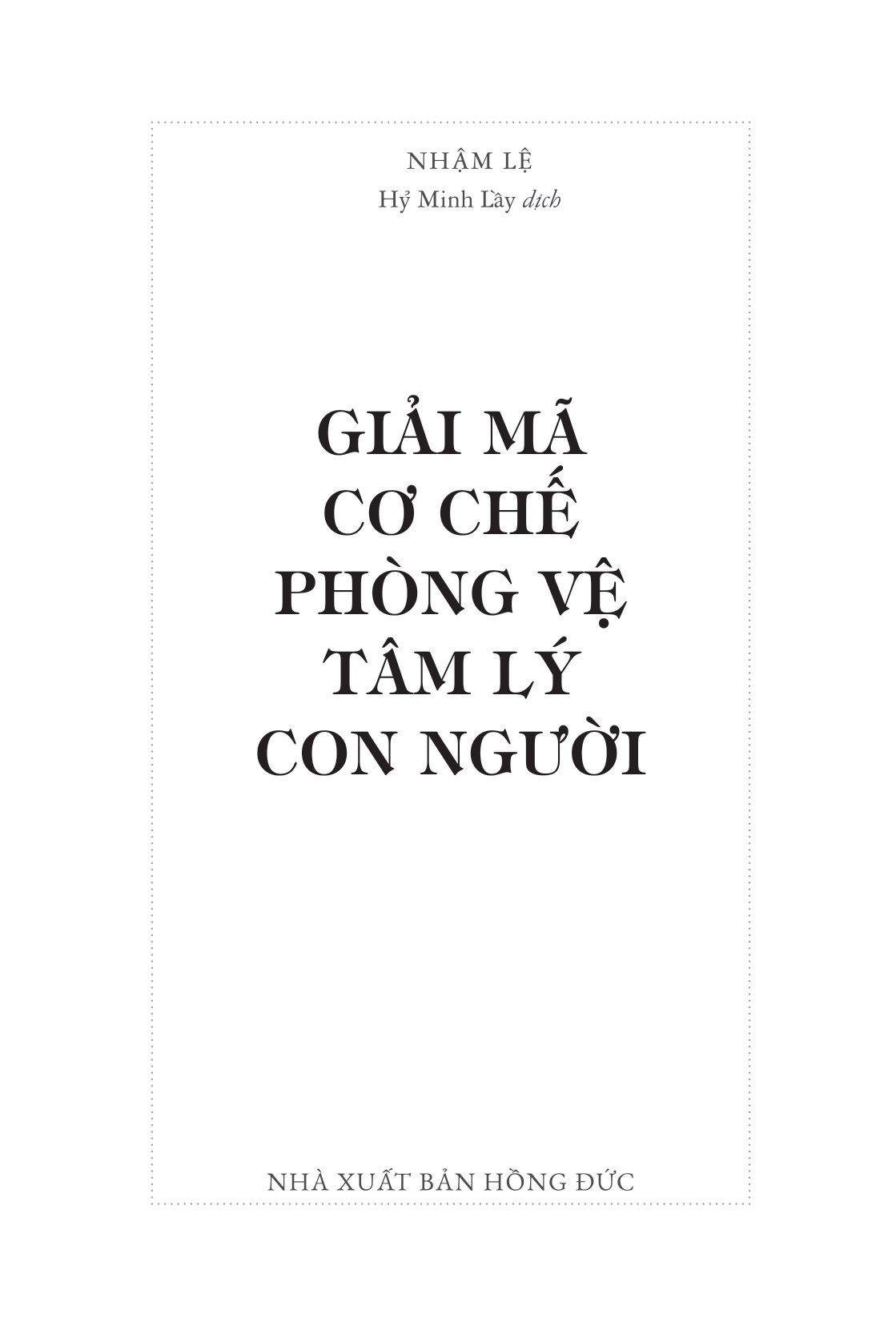 giải mã cơ chế phòng vệ tâm lý con người - Ảnh 4