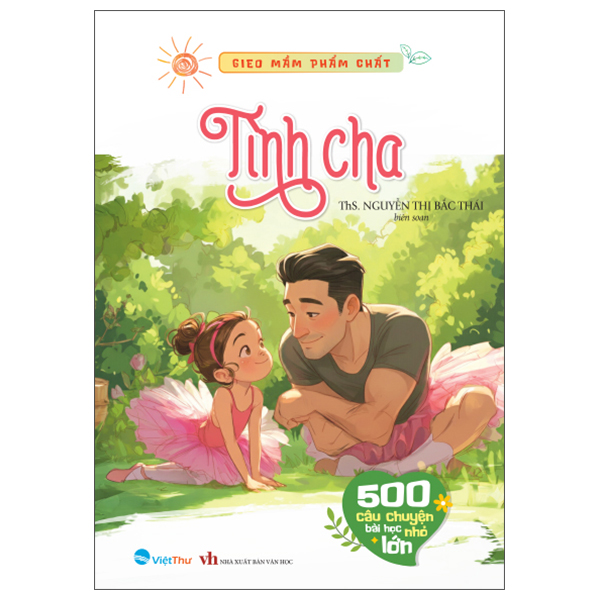 Gieo Mầm Phẩm Chất - 500 Câu Chuyện Nhỏ Bài Học Lớn - Lòng Nhân Ái - Ảnh 3