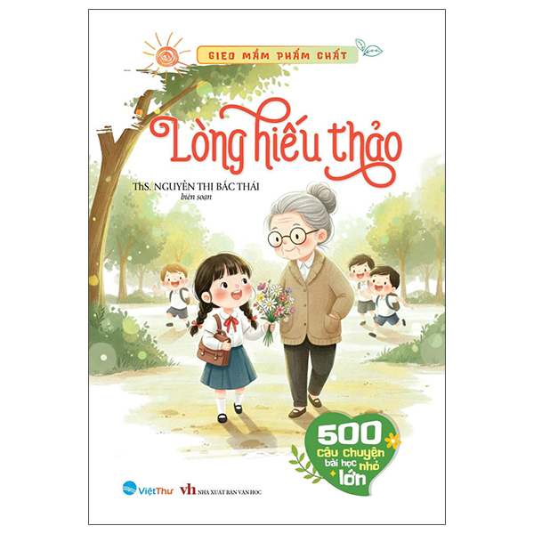 Gieo Mầm Phẩm Chất - 500 Câu Chuyện Nhỏ Bài Học Lớn - Lòng Nhân Ái - Ảnh 7