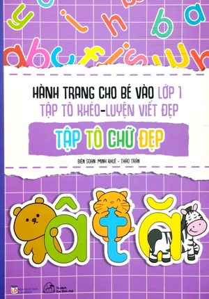 hành trang cho bé vào lớp 1 - tập tô khéo - luyện viết đẹp: tập tô chữ đẹp - Ảnh 2