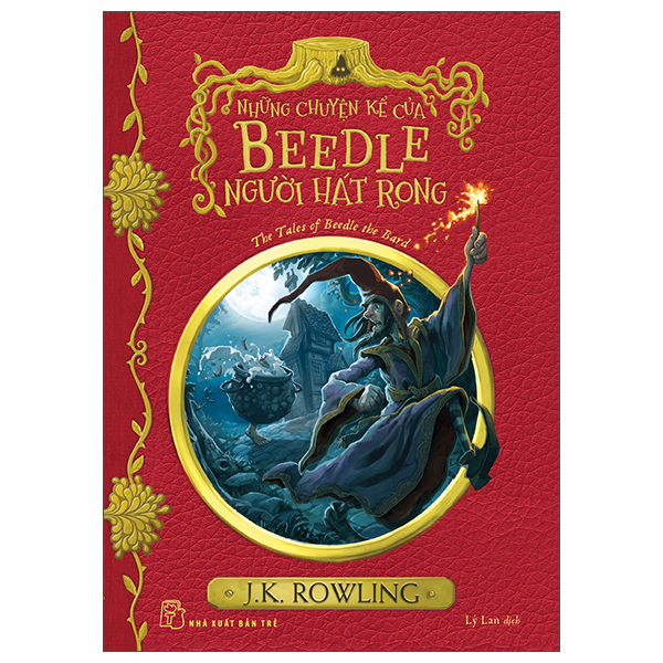 Harry Potter Ngoại Truyện - Những Chuyện Kể Của Beedle Người Hát Rong - The Tales Of Beedle The Bard (Tái Bản 2025)