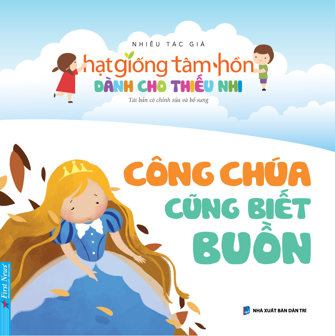 hạt giống tâm hồn dành cho thiếu nhi - công chúa cũng biết buồn (tái bản 2023) - Ảnh 2