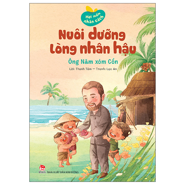 Hạt Mầm Nhân Cách - Nuôi Dưỡng Lòng Nhân Hậu - Cây Đèn Sáng Mãi - Ảnh 6