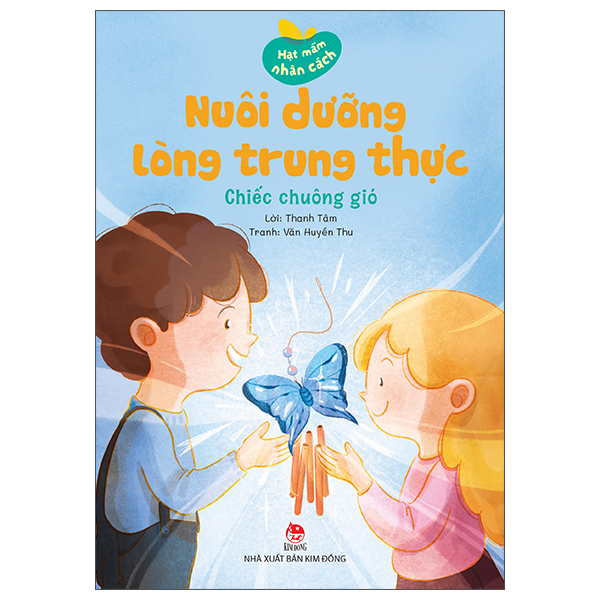 Hạt Mầm Nhân Cách - Nuôi Dưỡng Lòng Trung Thực - Chiếc Chuông Gió