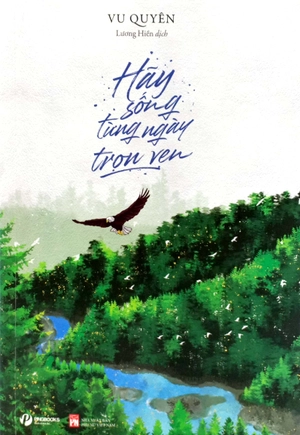 hãy sống từng ngày trọn vẹn - Ảnh 2
