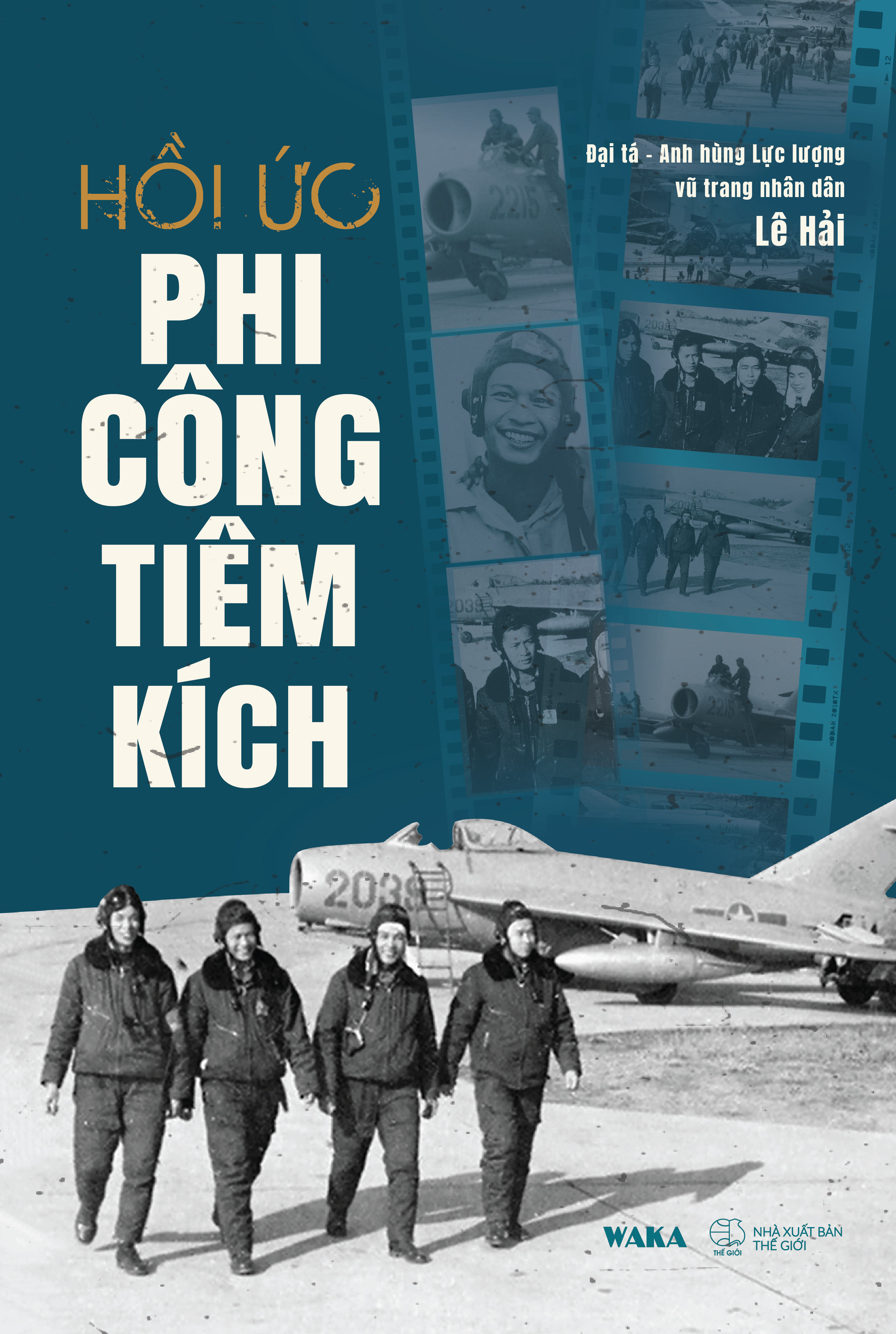 Hồi Ức Phi Công Tiêm Kích - Ảnh 2
