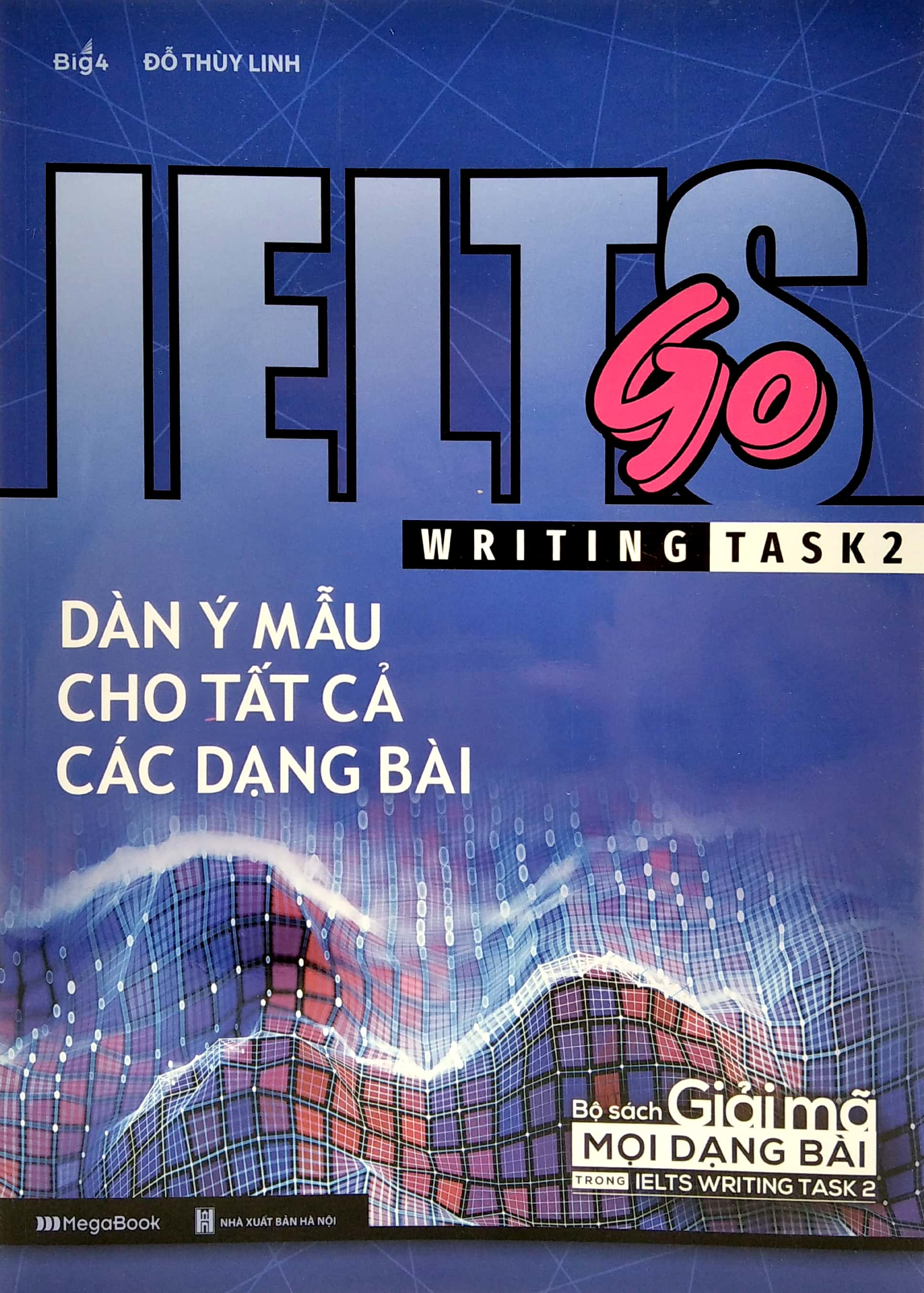 ielts go - writing task 2 - dàn ý mẫu cho tất cả các dạng bài - Ảnh 2