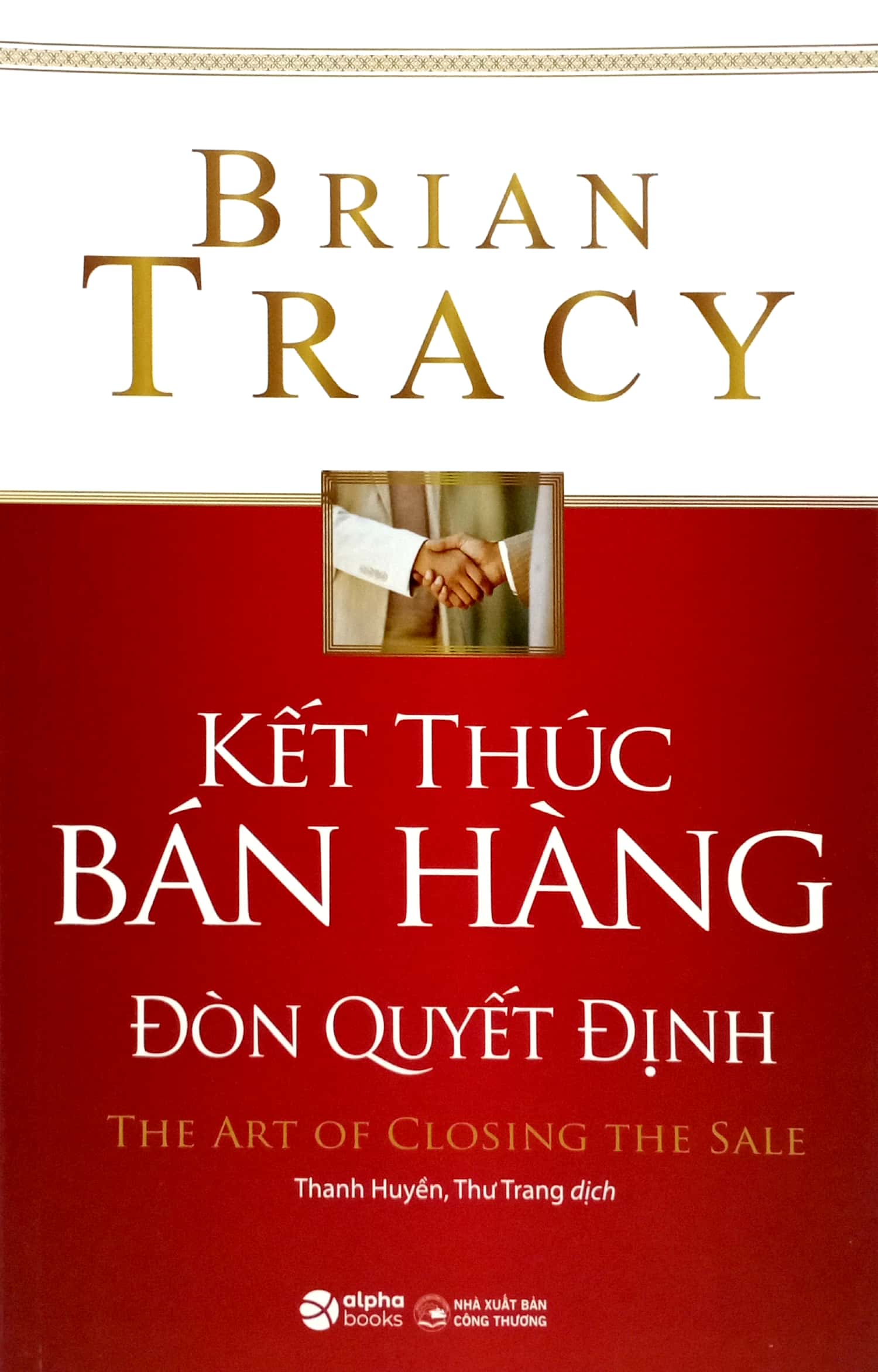 kết thúc bán hàng đòn quyết định - the art of closing the sale - Ảnh 2