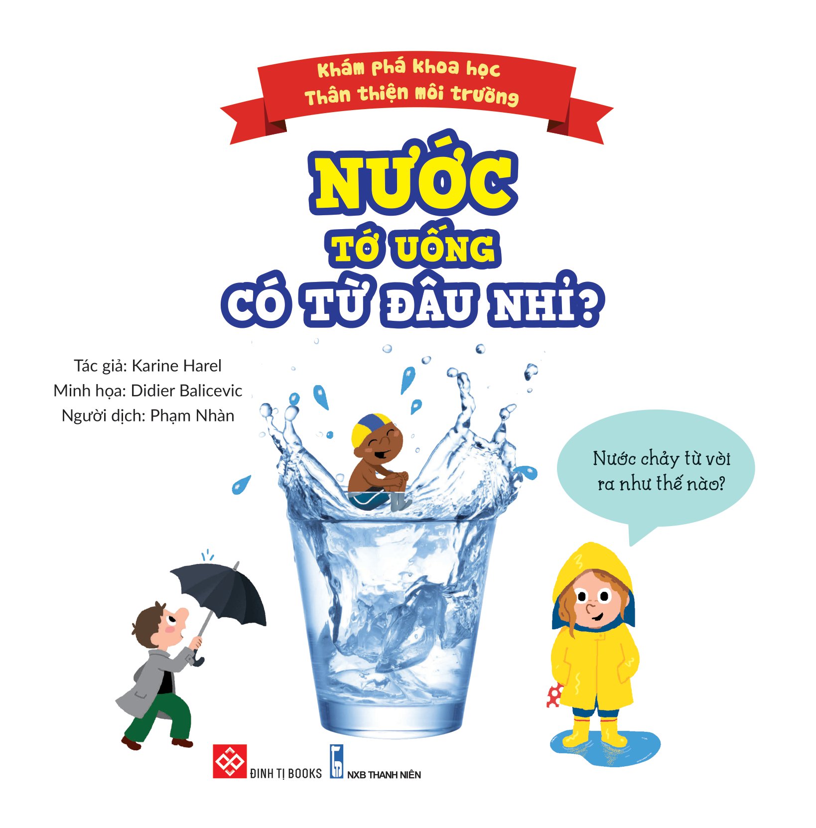 khám phá khoa học - thân thiện môi trường - nước tớ uống có từ đâu nhỉ? - Ảnh 3