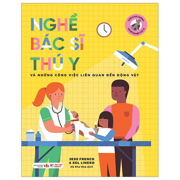 khám phá những nghề nghiệp thú vị - nghề bác sĩ thú y và những công việc liên quan đến động vật