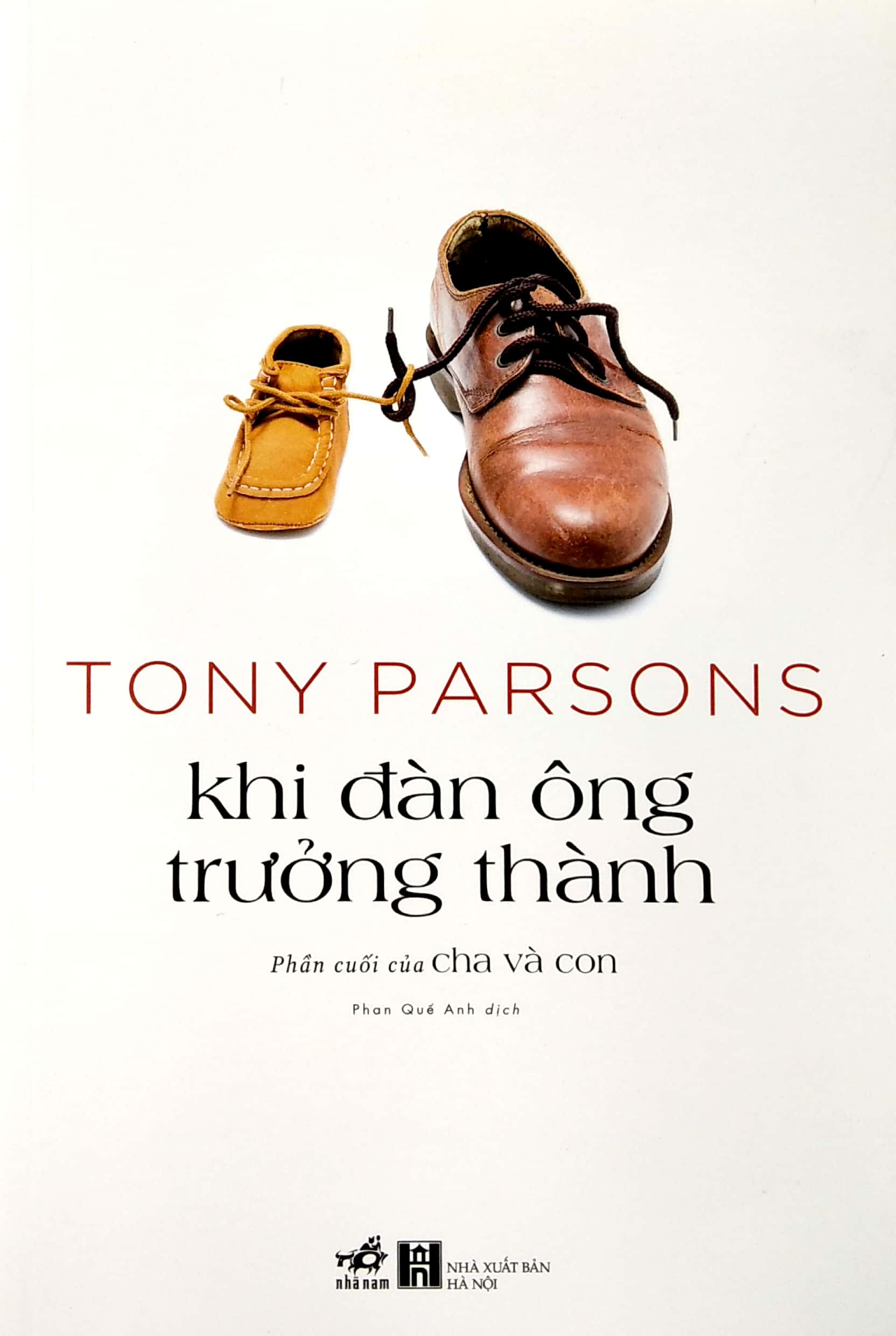 khi đàn ông trưởng thành (phần cuối của cha và con) - Ảnh 2