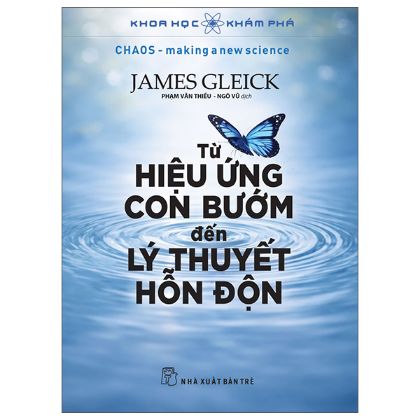 Khoa Học Khám Phá - Từ Hiệu Ứng Con Bướm Đến Lý Thuyết Hỗn Độn