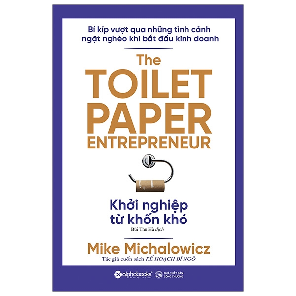 Khởi Nghiệp Từ Khốn Khó - The Toilet Paper Entrepreneur