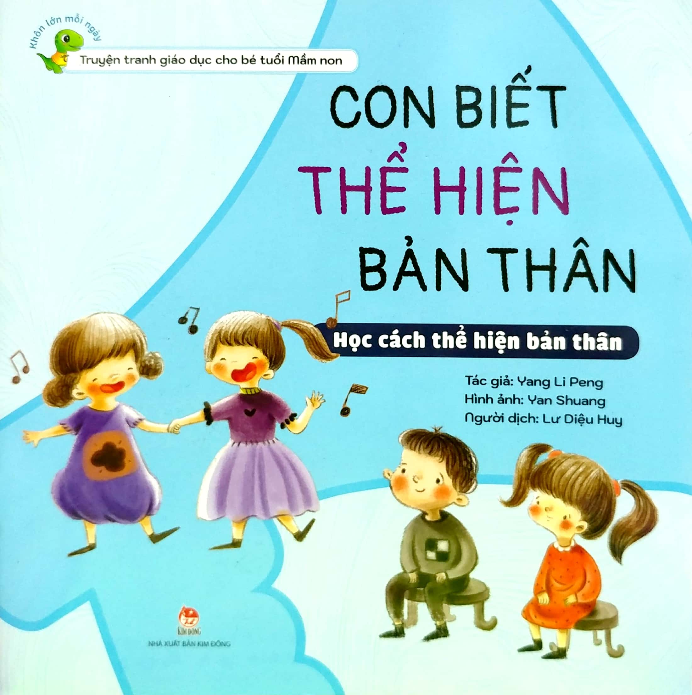 khôn lớn mỗi ngày - con biết thể hiện bản thân - học cách thể hiện bản thân - Ảnh 2