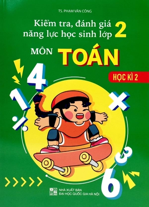 kiểm tra, đánh giá nặng lực học sinh môn toán 2 - học kì 2 - Ảnh 2