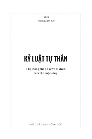 kỷ luật tự thân - 5 hệ thống phá bỏ sự vô tổ chức, làm chủ cuộc sống - Ảnh 5