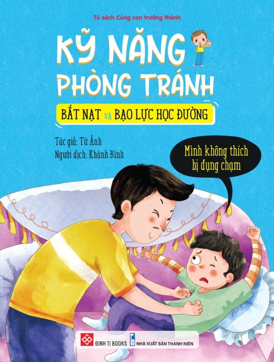 kỹ năng phòng tránh bắt nạt và bạo lực học đường - mình không thích bị đụng chạm - Ảnh 2
