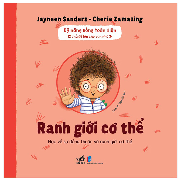 Kỹ Năng Sống Toàn Diện - 12 Chủ Đề Lớn Cho Bạn Nhỏ 3+ - Ranh Giới Cơ Thể