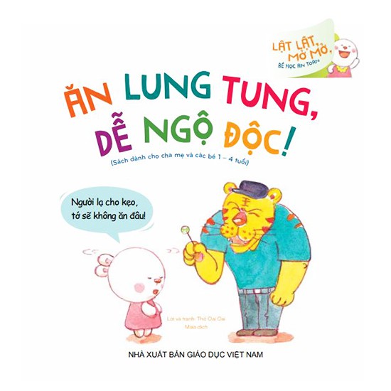 lật lật, mở mở, bé học an toàn - ăn lung tung, dễ ngộ độc - Ảnh 3