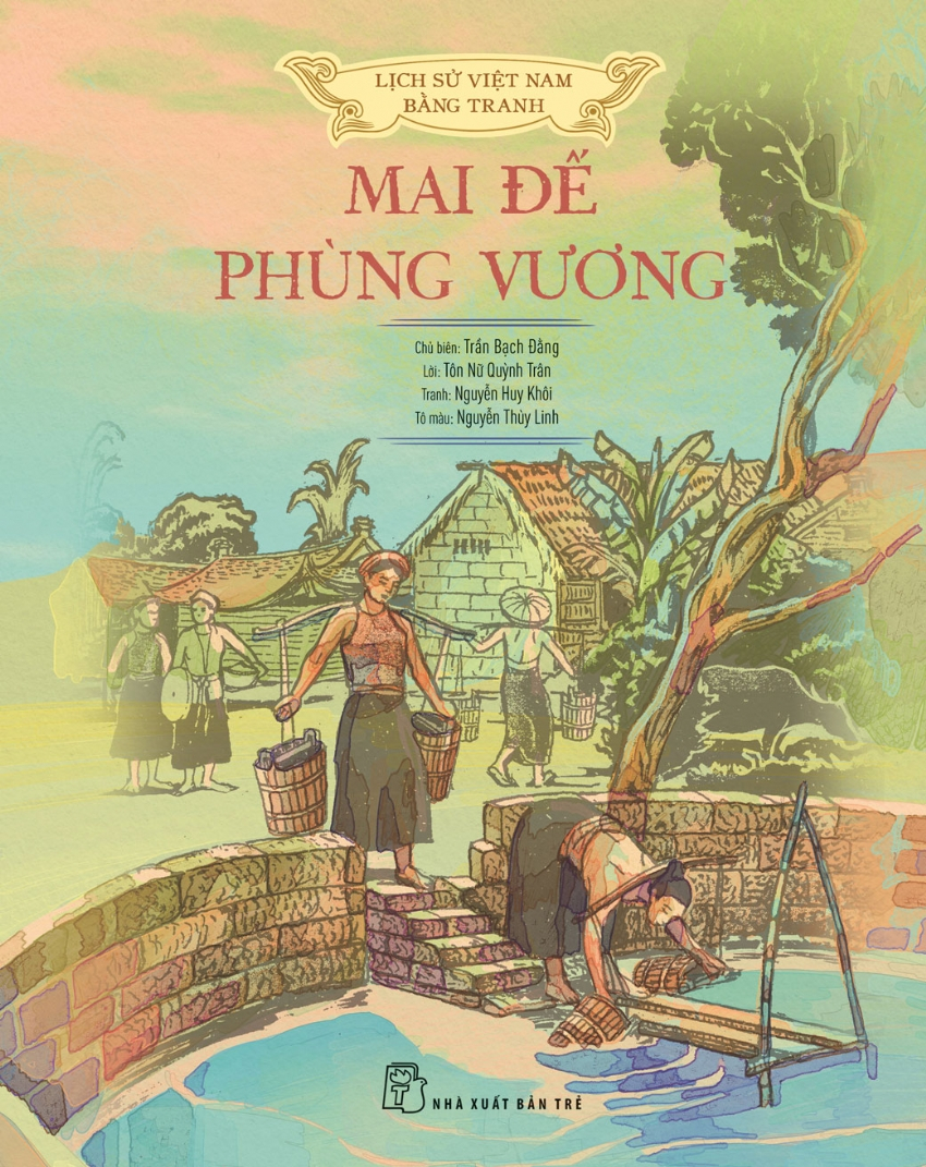 lịch sử việt nam bằng tranh - mai đế-phùng vương - bản màu - bìa cứng - Ảnh 2