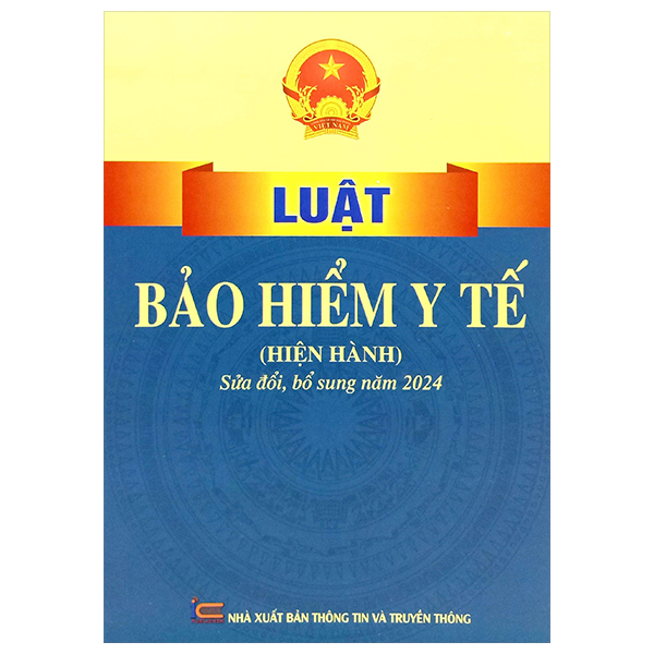 Luật Bảo Hiểm Y Tế (Hiện Hành) Sửa Đổi, Bổ Sung Năm 2024