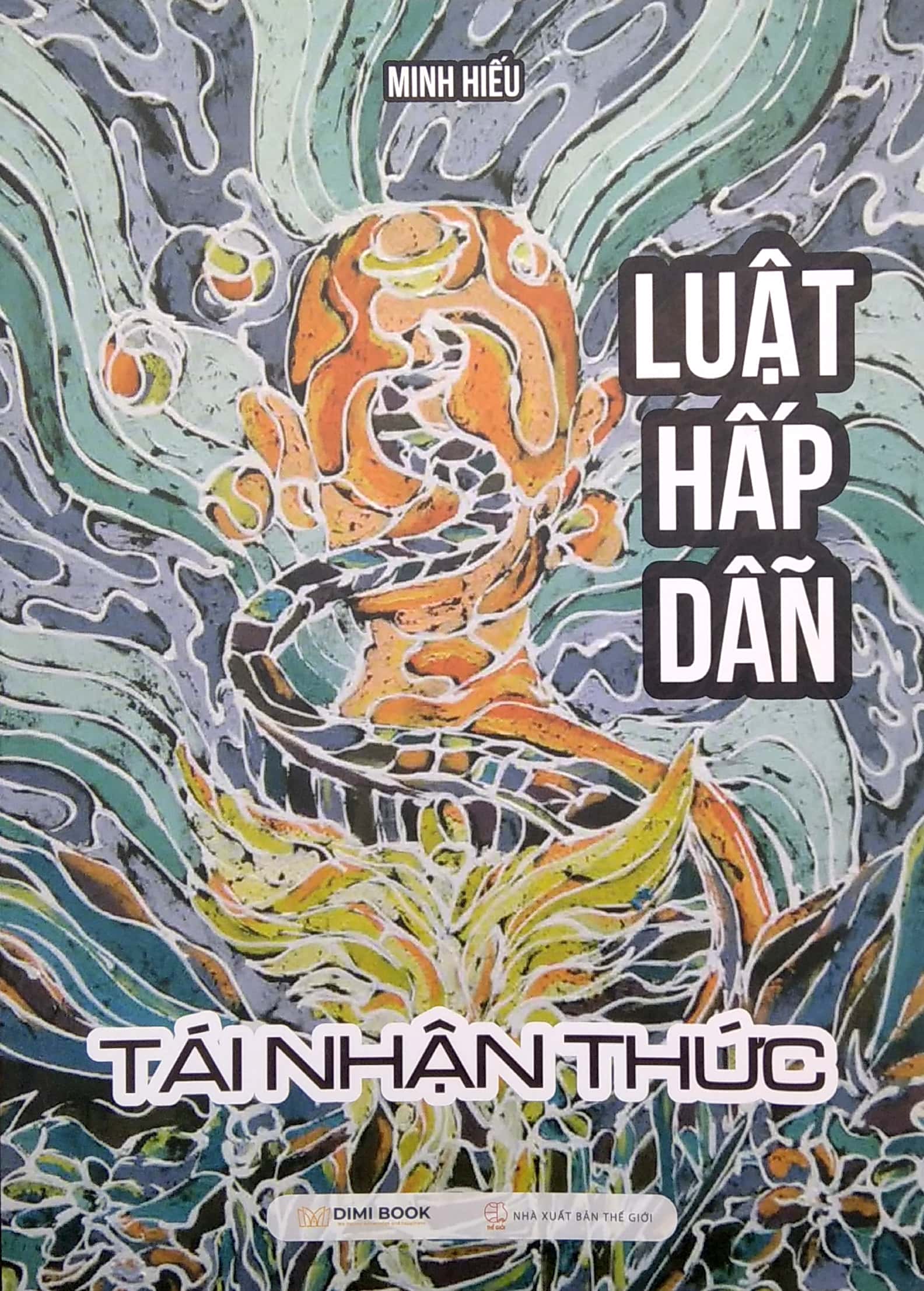 luật hấp dẫn - tái nhận thức - Ảnh 5