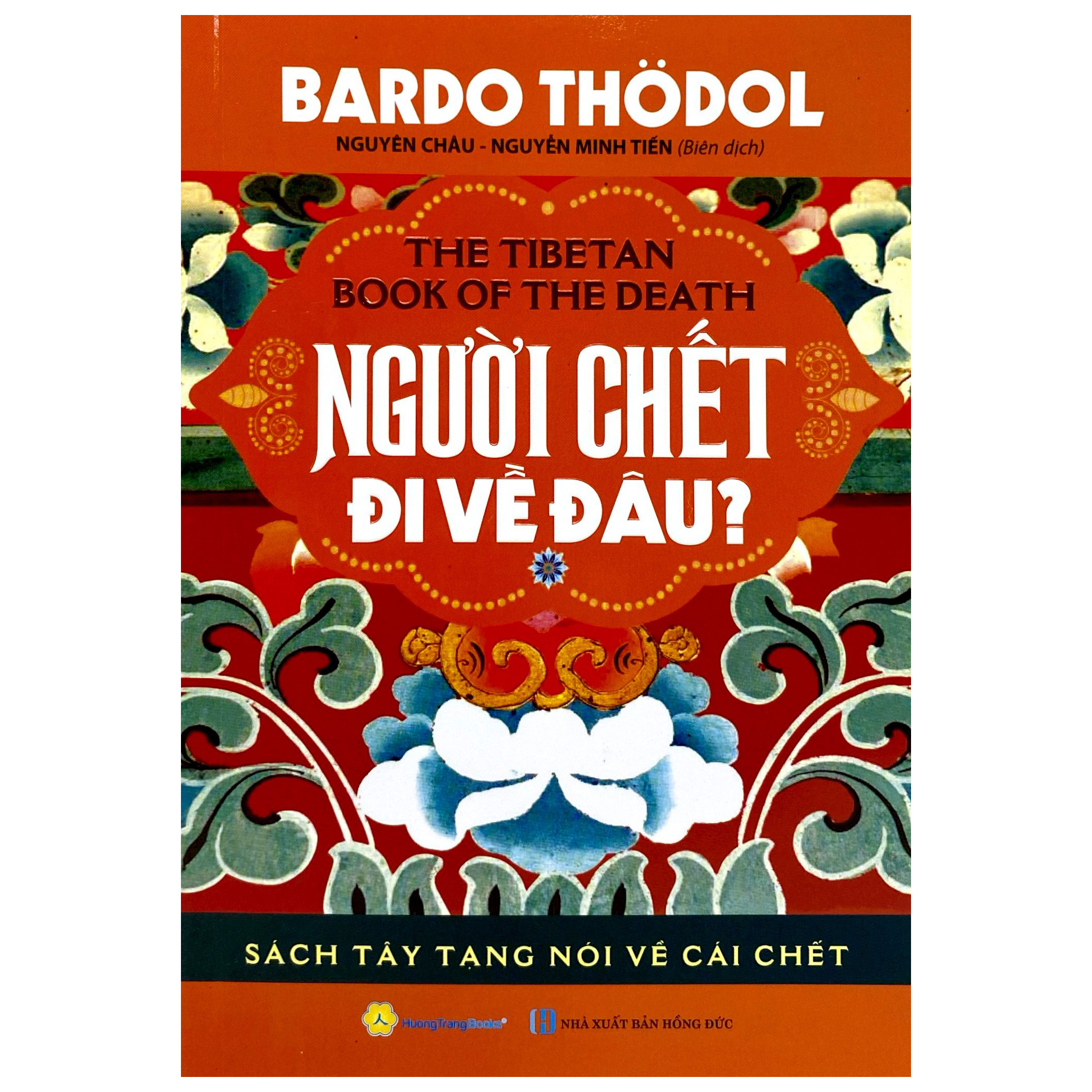 Người Chết Đi Về Đâu ? Sách Tây Tạng Nói về Cái Chết
