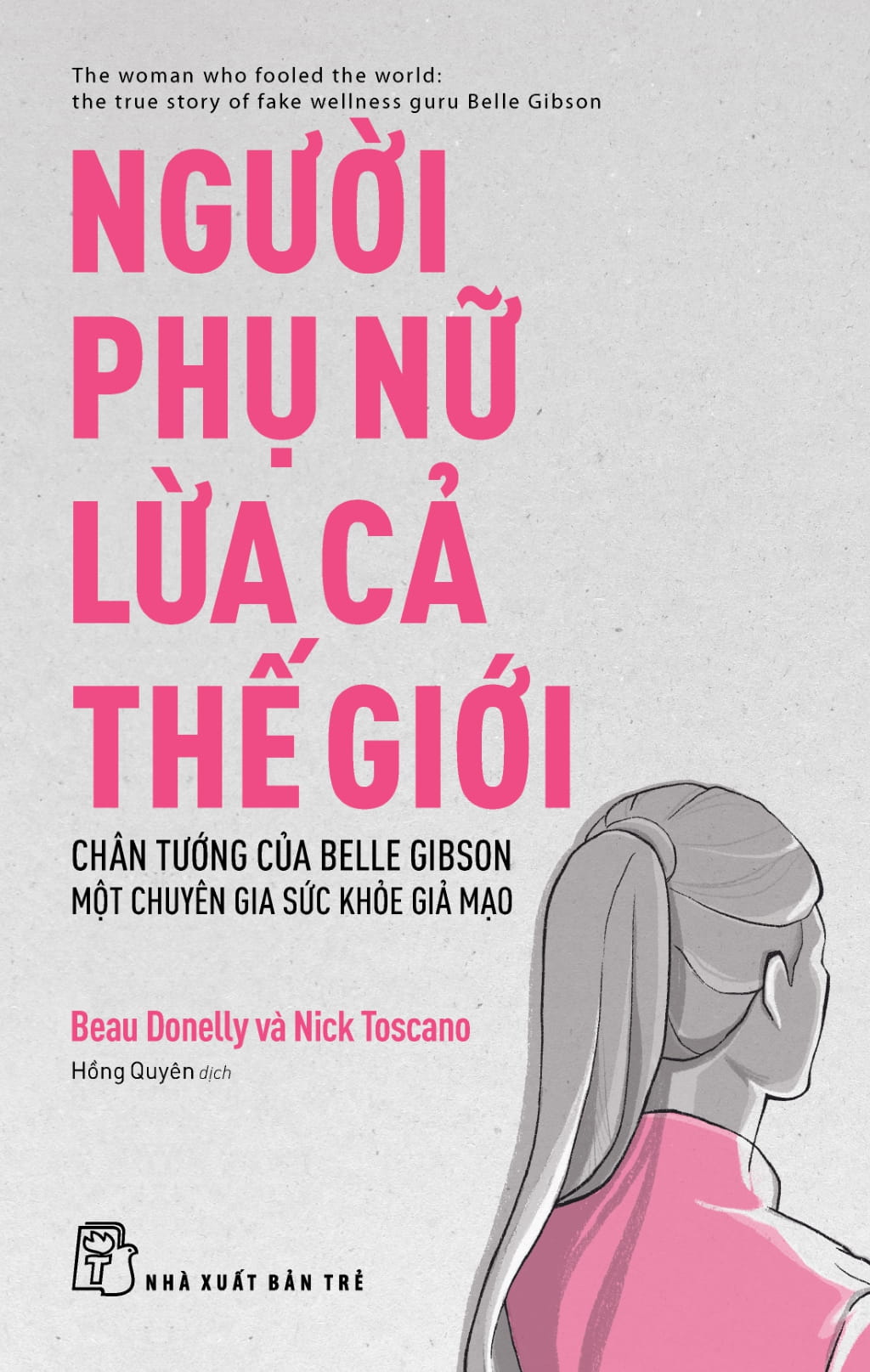 Người Phụ Nữ Lừa Cả Thế Giới - Chân Tướng Của Belle Gibson - Một Chuyên Gia Sức Khỏe Giả Mạo - Ảnh 2