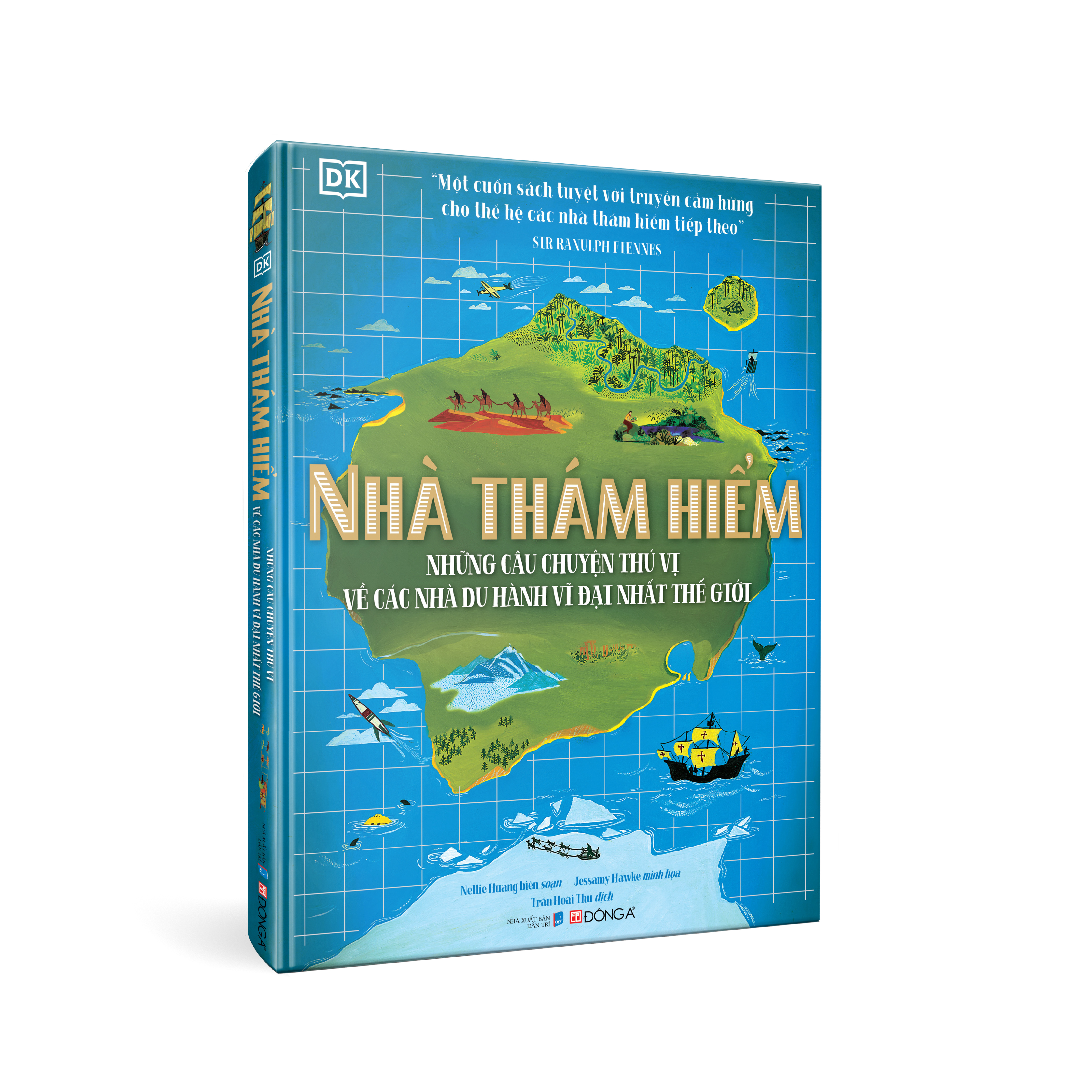 nhà thám hiểm - những câu chuyện thú vị về các nhà du hành vĩ đại nhất thế giới - Ảnh 7