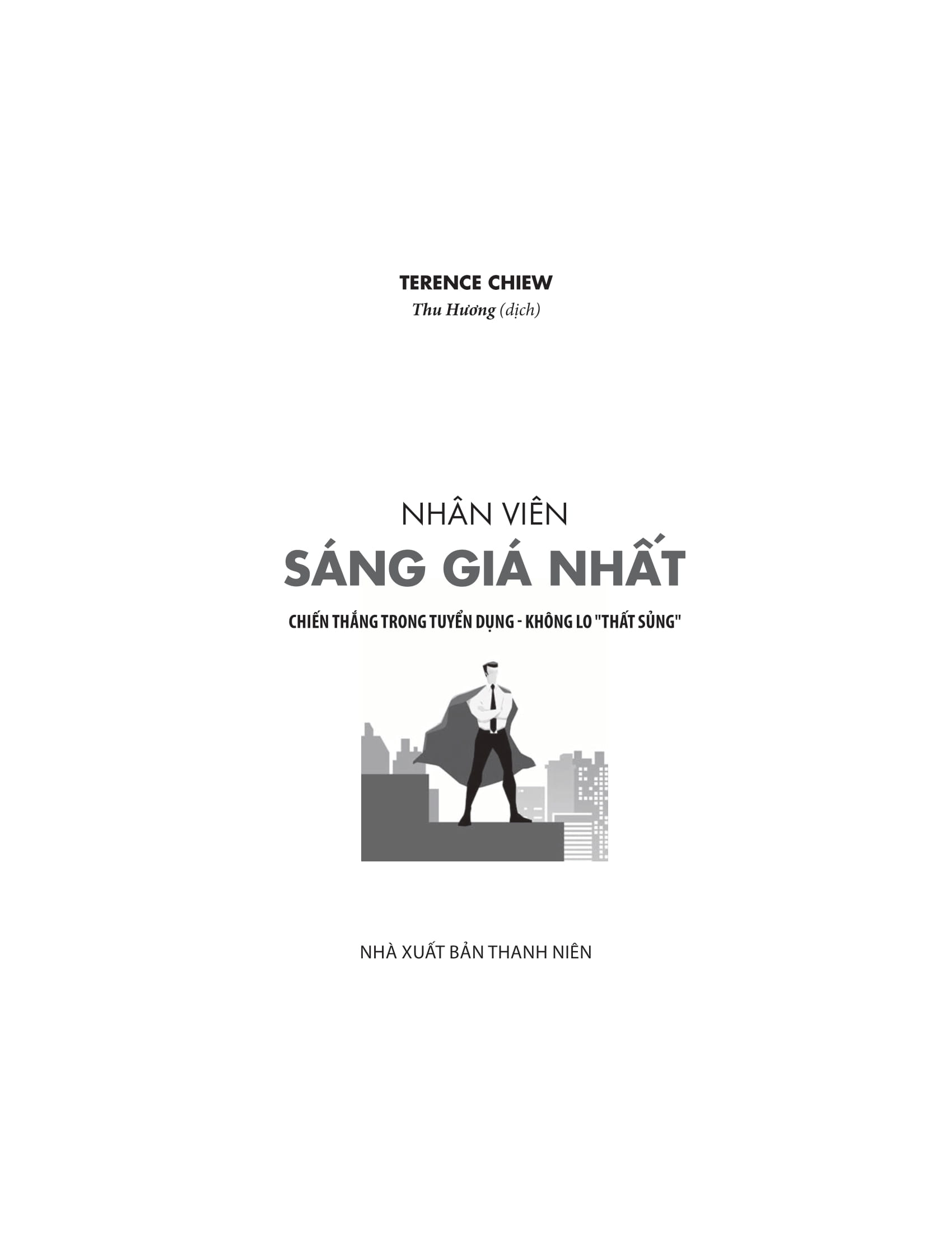nhân viên sáng giá nhất - chiến thắng trong tuyển dụng - không lo "thất sủng" - Ảnh 4