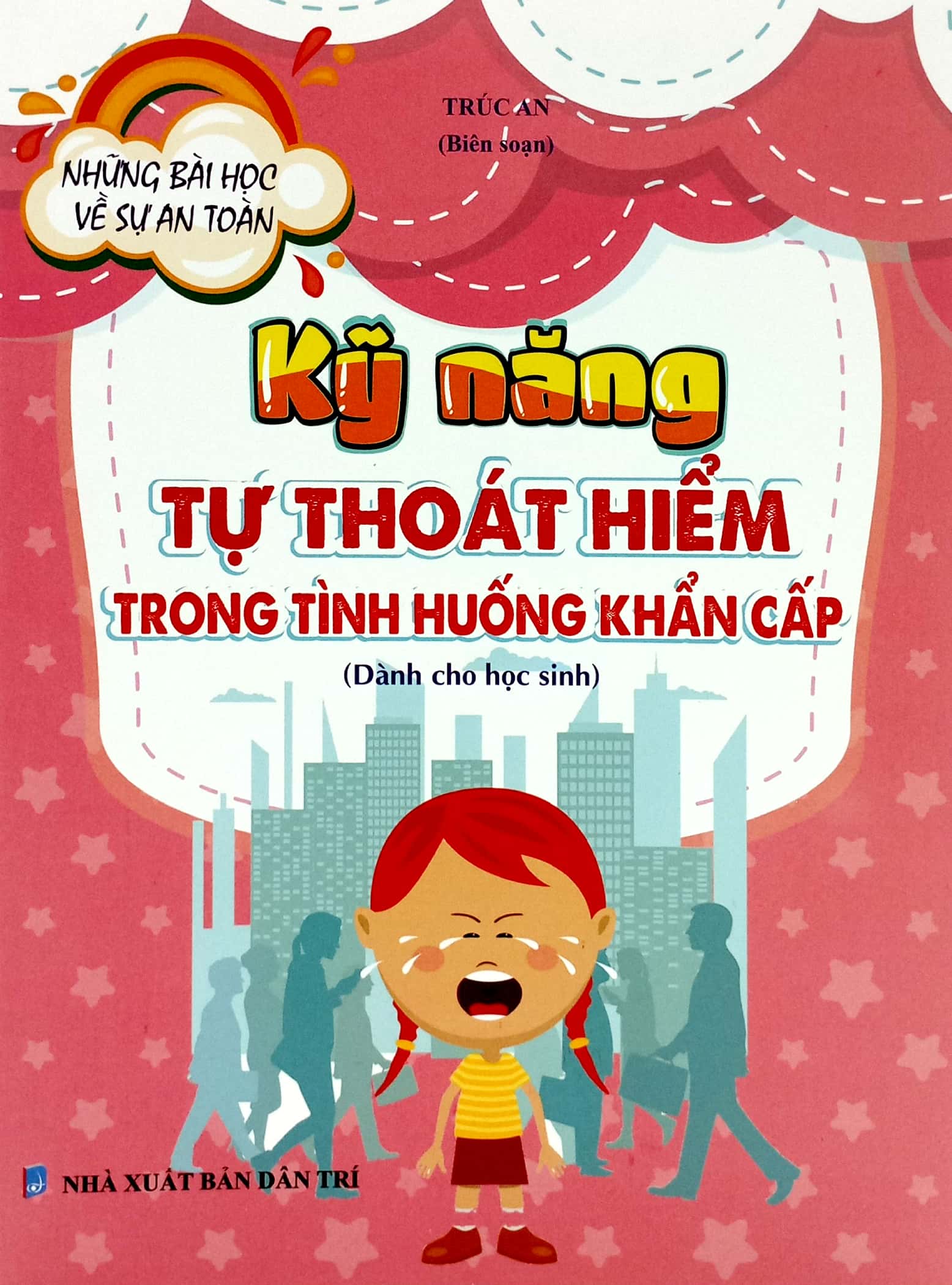 những bài học về sự an toàn - kỹ năng tự thoát hiểm trong tình huống khẩn cấp (dành cho học sinh) - Ảnh 2