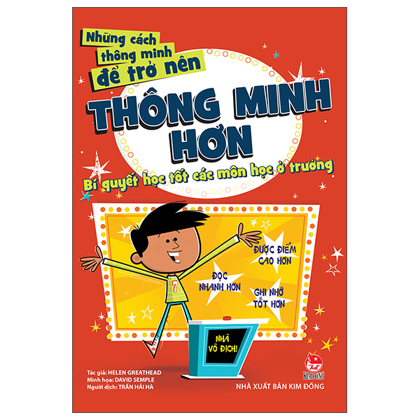 Những Cách Thông Minh Để Trở Nên Thông Minh Hơn - Bí Quyết Học Tốt Các Môn Học Ở Trường (Tái Bản 2025)