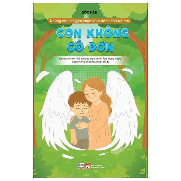Những Câu Chuyện Chữa Lành Dành Cho Học Sinh - Con Không Cô Đơn