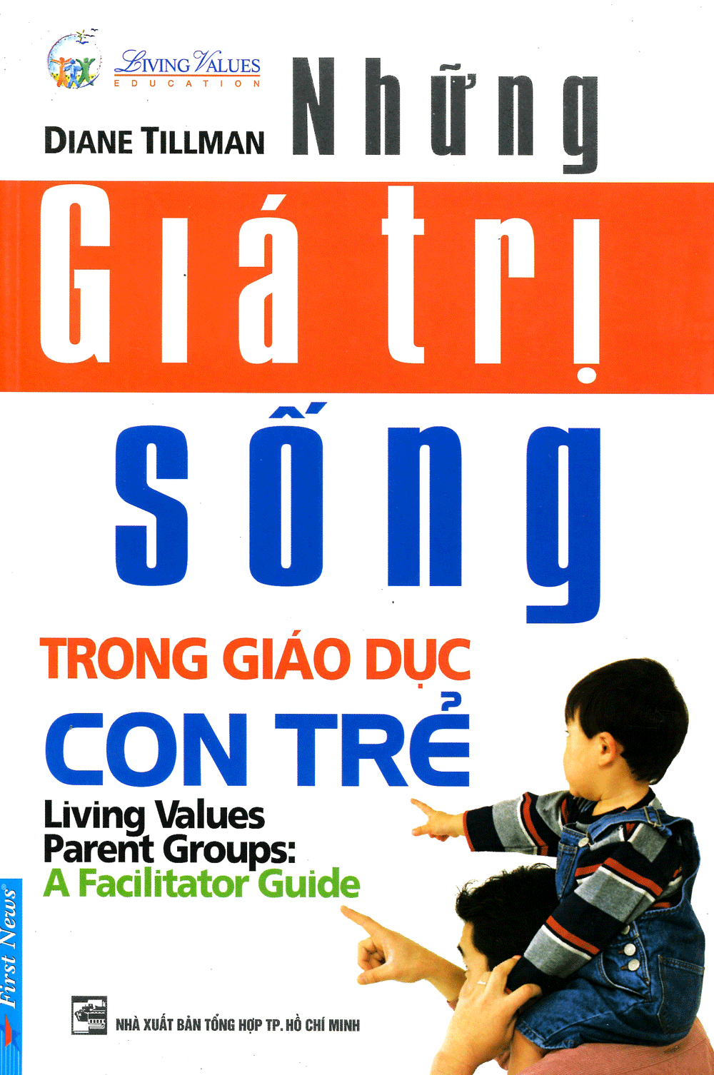 những giá trị sống trong giáo dục con trẻ - Ảnh 2