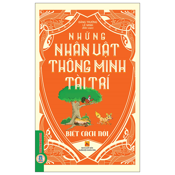 Những Nhân Vật Thông Minh Tài Trí - Biết Cách Nói
