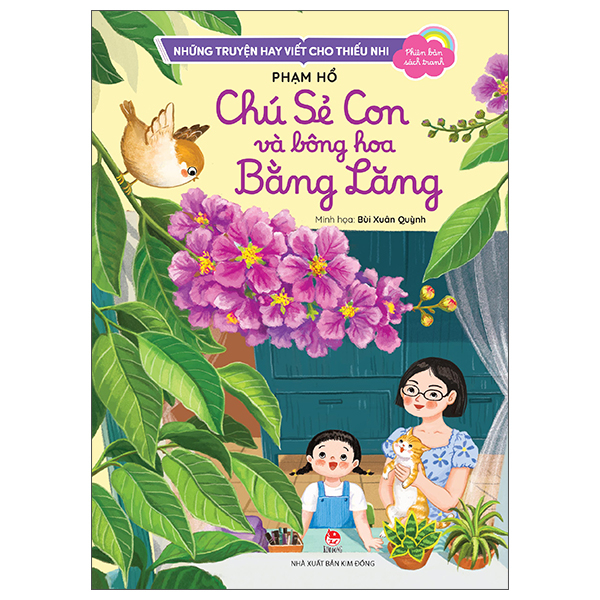 Những Truyện Hay Viết Cho Thiếu Nhi - Phiên Bản Sách Tranh - Chú Sẻ Con Và Bông Hoa Bằng Lăng