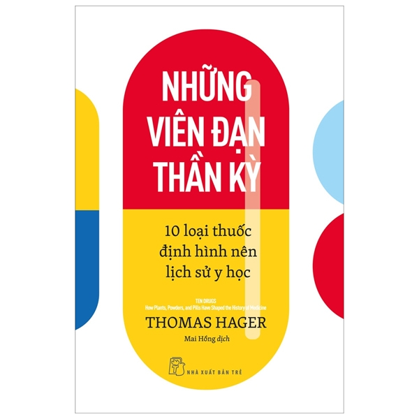 những viên đạn thần kỳ - 10 loại thuốc định hình nên lịch sử y học - Ảnh 2