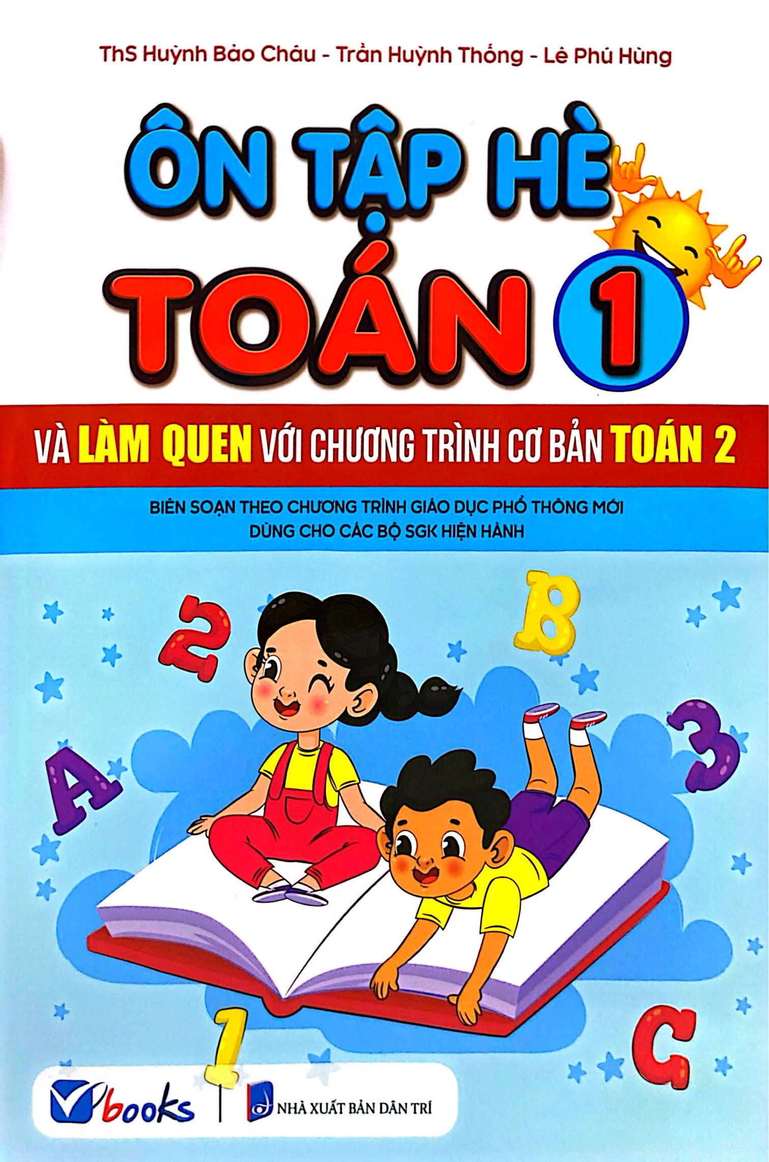 Ôn Tập Hè Toán 1 Và Làm Quen Với Chương Trình Cơ Bản Toán 2 - Ảnh 2