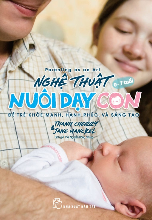 parenting as an art - nghệ thuật nuôi dạy con - để trẻ khỏe mạnh, hạnh phúc, và sáng tạo - Ảnh 2