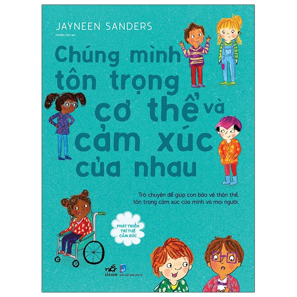 Phat Trien Tri Tue Cam Xuc - Chung Minh Ton Trong Co The Va Cam Xuc Cua Nhau (Tai Ban 2025)