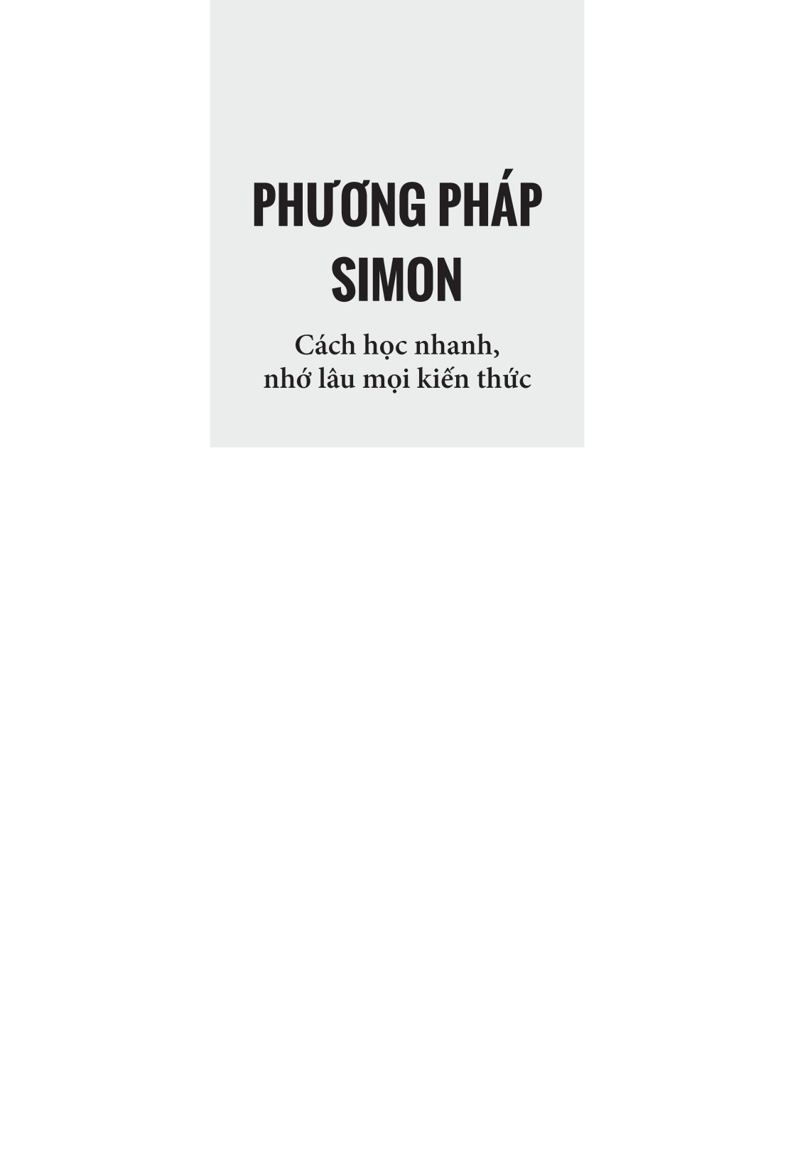 phương pháp simon - cách học nhanh, nhớ lâu mọi kiến thức - Ảnh 2