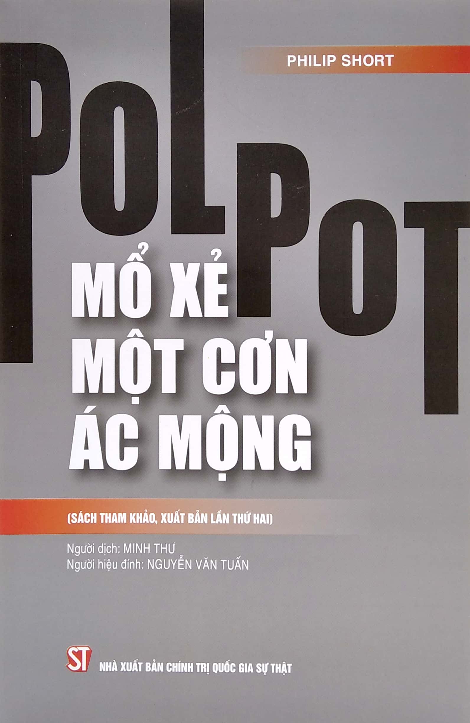 pol pot: mổ xẻ một cơn ác mộng (sách tham khảo, xuất bản lần thứ hai) - Ảnh 2