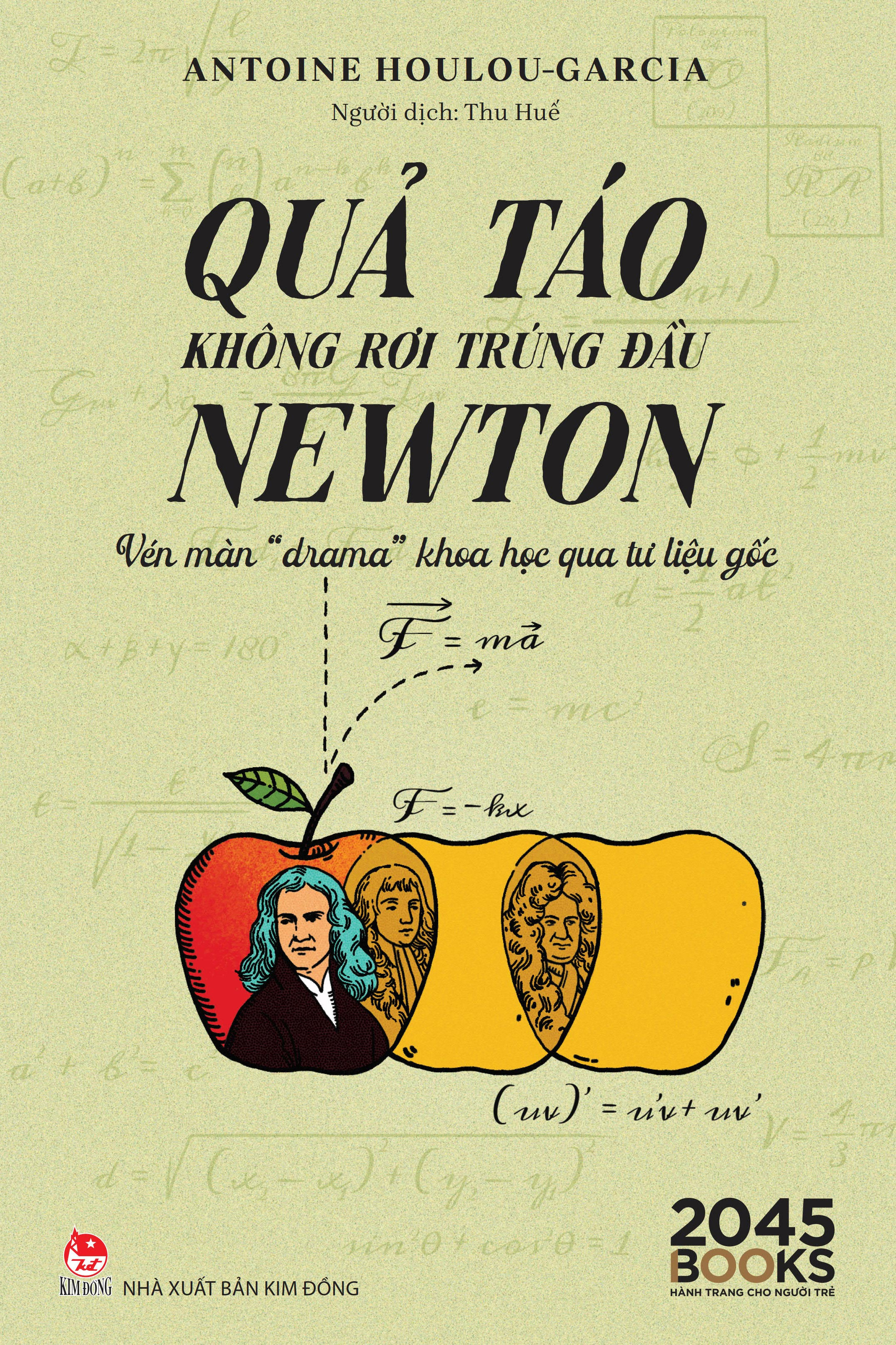Quả Táo Không Rơi Trúng Đầu Newton - Vén Màn “Drama” Khoa Học Qua Tư Liệu Gốc - Ảnh 2