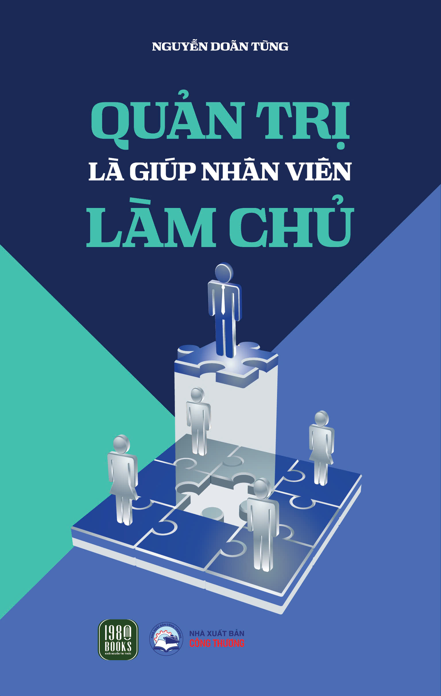 Quản Trị Là Giúp Nhân Viên Làm Chủ - Ảnh 2