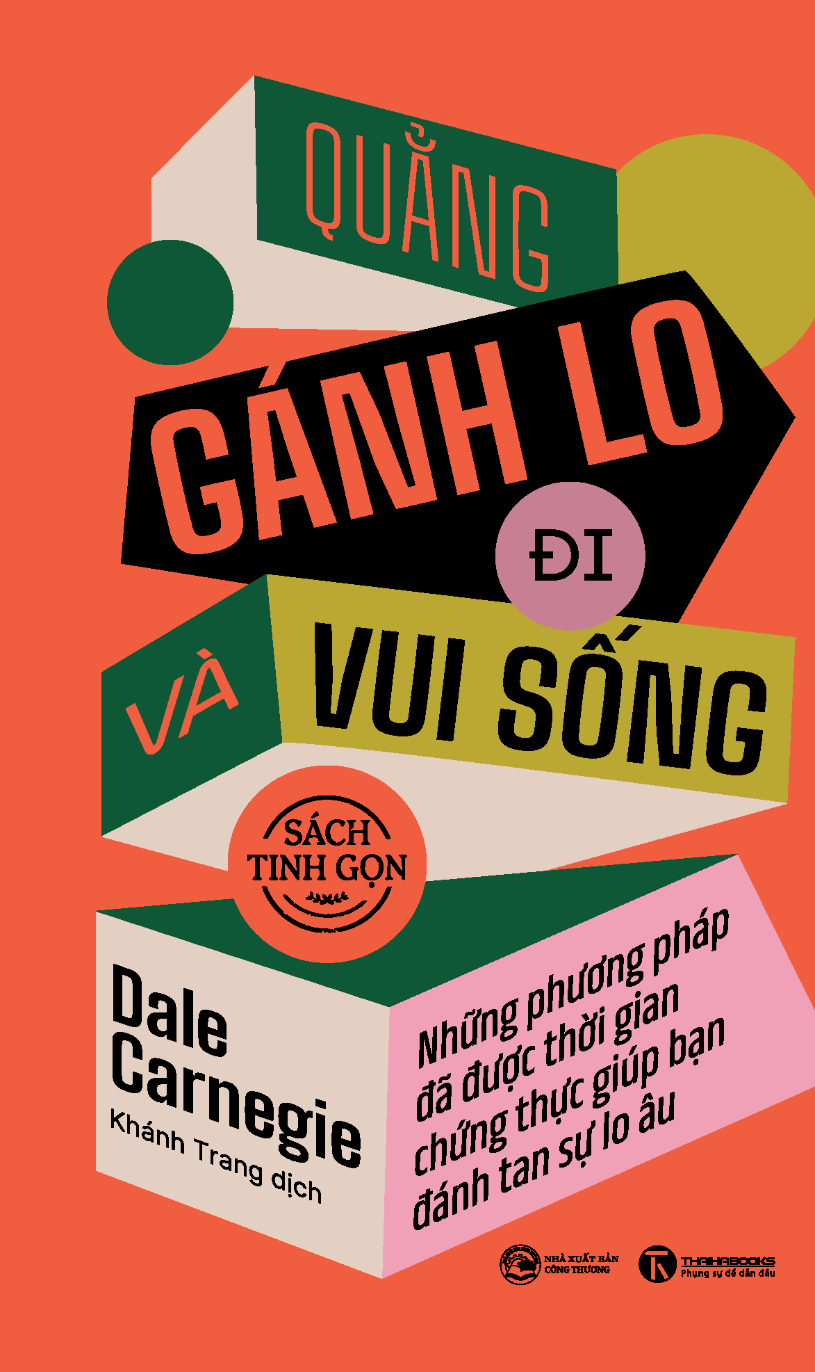 Quẳng Gánh Lo Đi Và Vui Sống - Sách Tinh Gọn - Ảnh 2