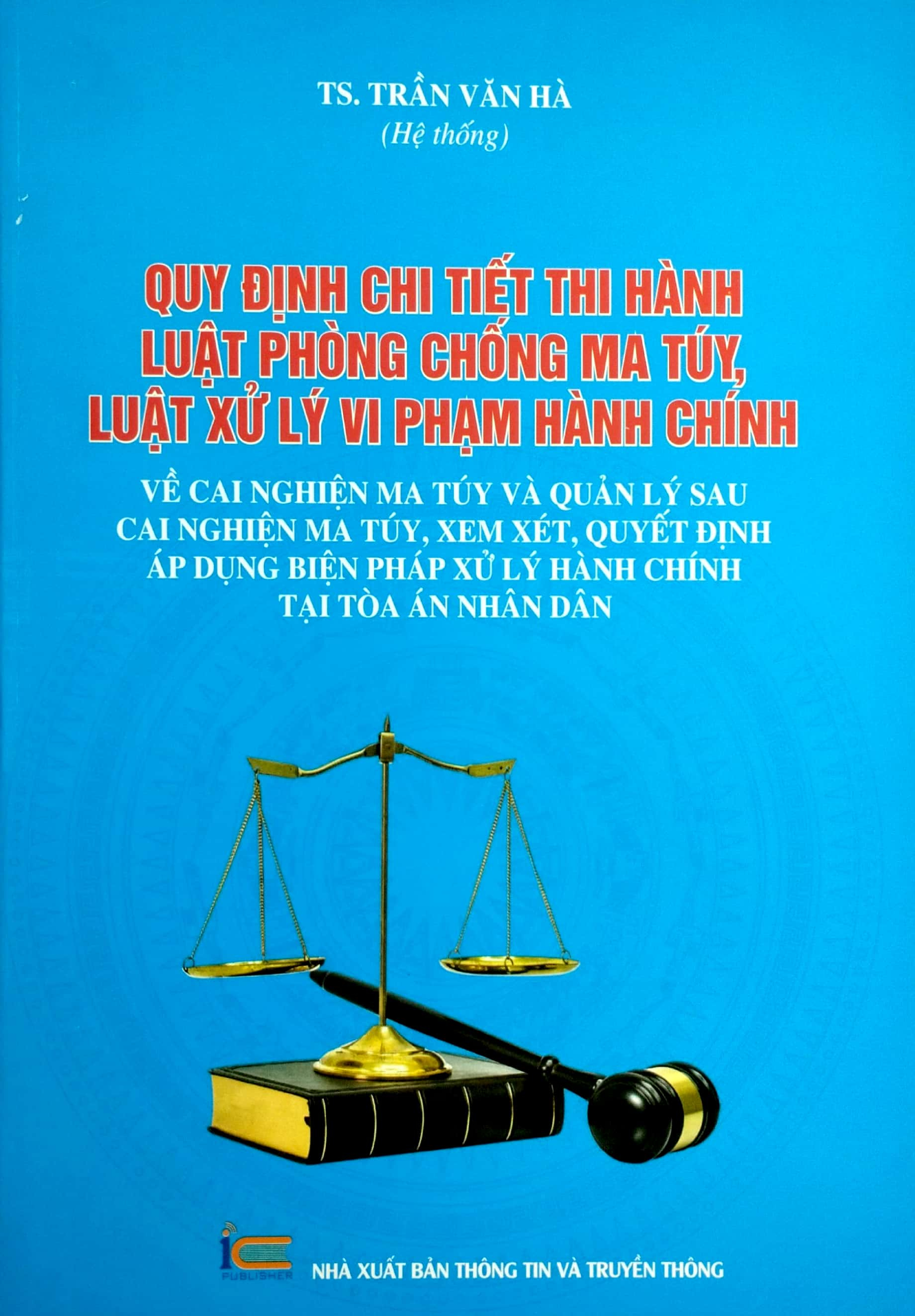quy định chi tiết thi hành luật phòng chống ma túy - luật xử lý vi phạm hành chính về cai nghiện ma túy và quản lý sau cai nghiện ma túy, xem xét, quyết định áp dụng biện pháp xử lý vi phạm hành chính tại tòa án nhân dân - Ảnh 2