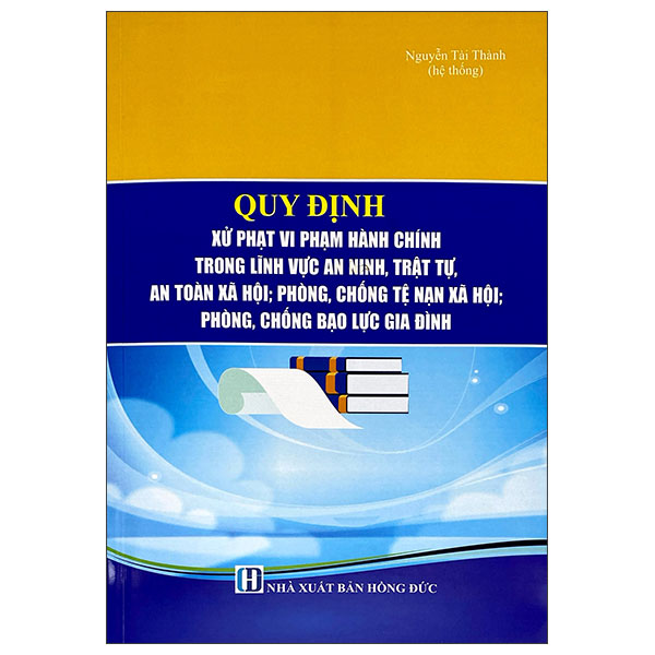 Quy Định Xử Phạt Vi Phạm Hành Chính Trong Lĩnh Vực An Ninh Trật Tự, An Toàn Xã Hội, Phòng, Chống Tệ Nạn Xã Hội, Phòng Chống Bạo Lực Gia Đình