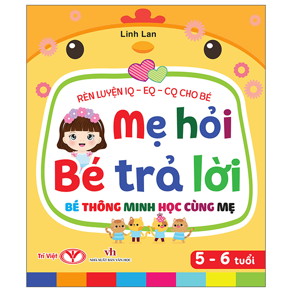Rèn Luyện IQ-EQ-CQ Cho Bé - Mẹ Hỏi Bé Trả Lời - Bé Thông Minh Học Cùng Mẹ - 3-4 Tuổi - Bìa Cứng - Ảnh 2