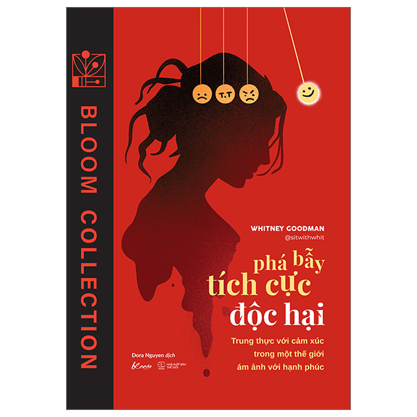 [Sách Đồng Giá 30K] Phá Bẫy Tích Cực Độc Hại - Trung Thực Với Cảm Xúc Trong Một Thế Giới Ám Ảnh Với Hạnh Phúc