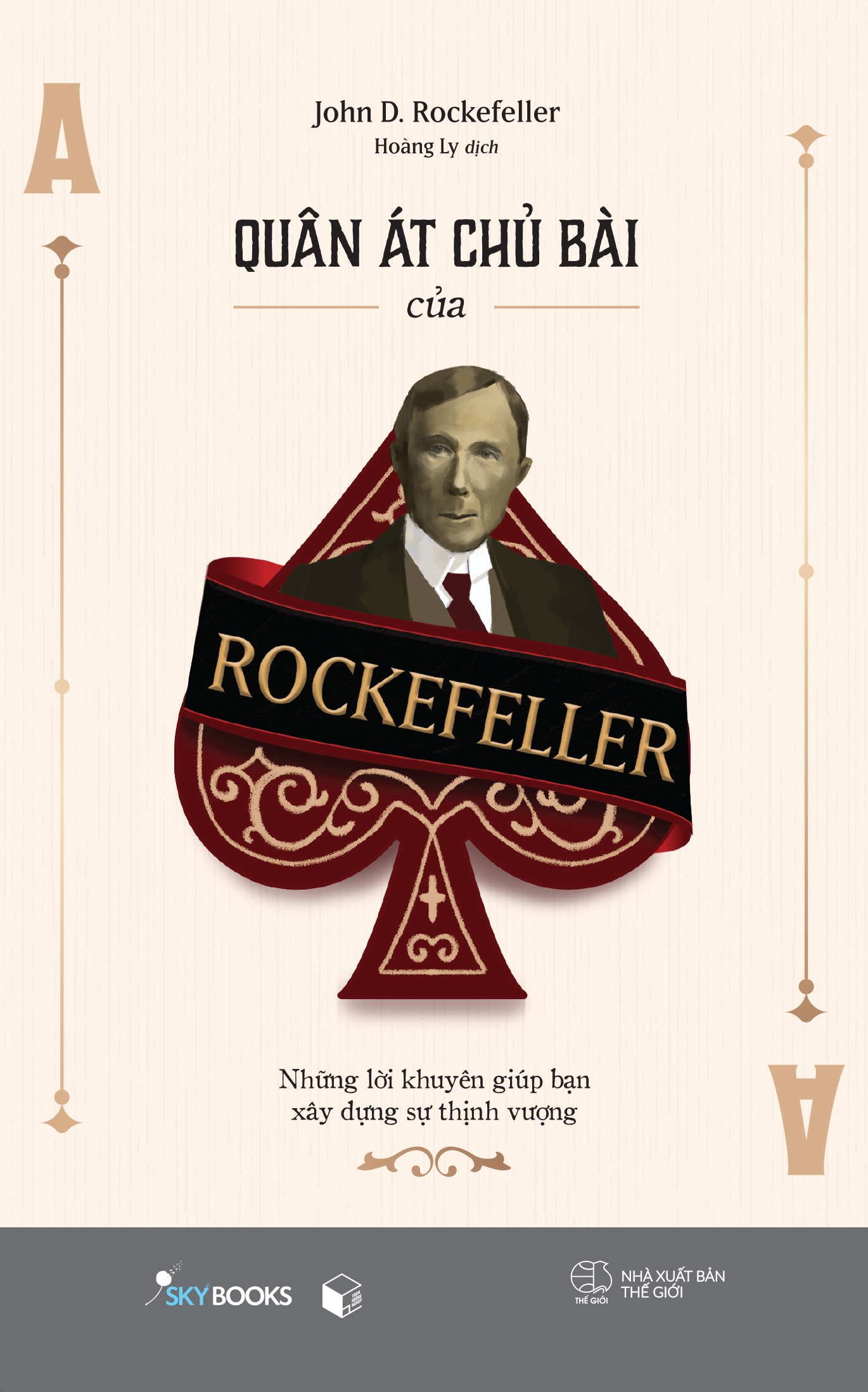 [Sách Đồng Giá 30K] Quân Át Chủ Bài Của Rockefeller - Những Lời Khuyên Giúp Bạn Xây Dựng Sự Thịnh Vượng - Ảnh 2